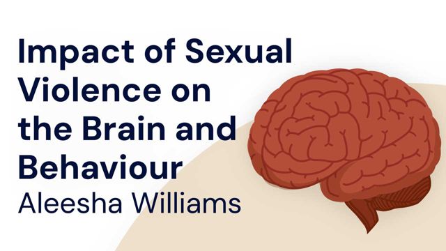 Image for Impact of Sexual Violence on the Brain and Behaviour