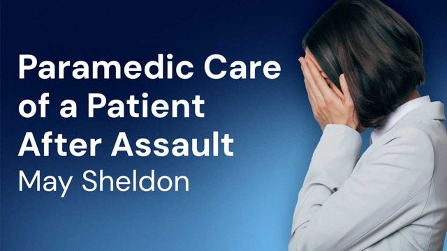 Cover image for: Paramedic Care of a Patient After Assault