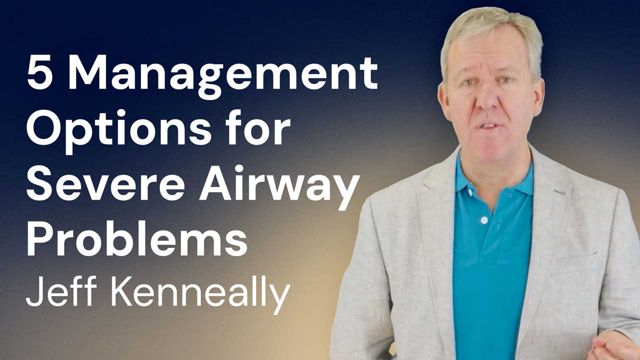 Image for 5 Management Options for Severe Airway Problems