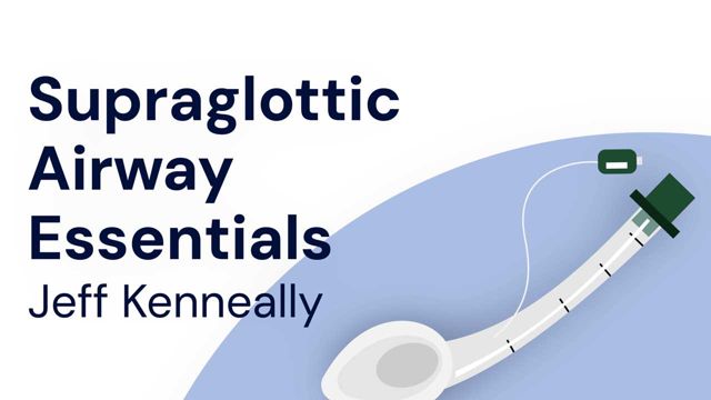 Cover image for: Supraglottic Airway Essentials