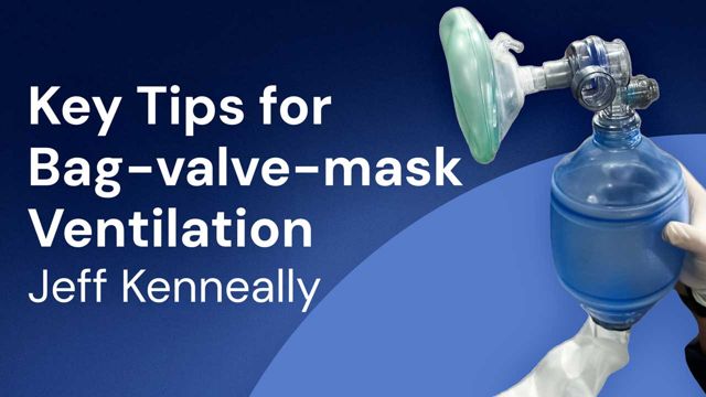 Image for Mastering the Seal: Key Tips for Bag-valve-mask Ventilation