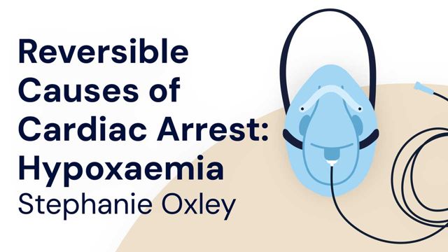 Cover image for: Reversible Causes of Cardiac Arrest: Hypoxaemia